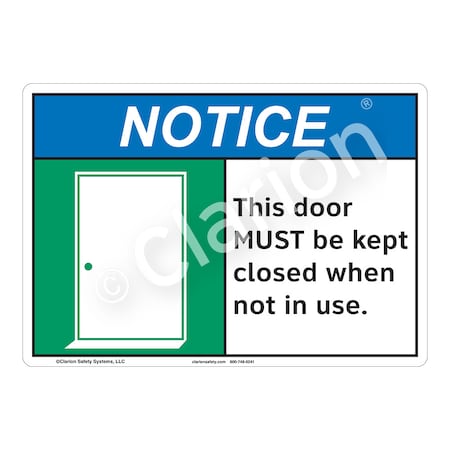 ANSI/ISO Compliant Notice Door Closed Safety Signs Outdoor Flexible Polyester (Z1) 12 X 18